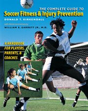 The complete guide to soccer fitness & injury prevention: a handbook for players, parents, and coaches cover image cdn