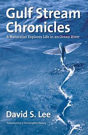 Gulf Stream chronicles: a naturalist explores life in an ocean river cover image cdn