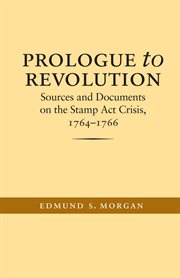 The Stamp Act crisis: prologue to revolution cover image cdn