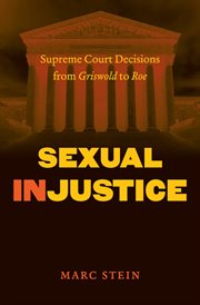 Sexual injustice: Supreme Court decisions from Griswold to Roe cover image cdn