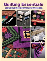 Quilting essentials: handy guide to all the basics cover image cdn