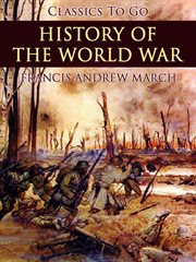 History of the world war: an authentic narrative of the world's greatest war : [publisher's sample] cover image cdn