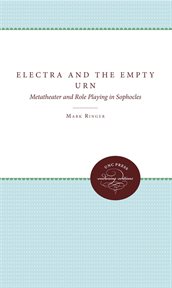 Electra and the empty urn: metatheater and role playing in Sophocles cover image cdn