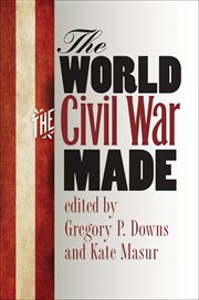 The world the Civil War made cover image cdn
