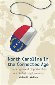 North Carolina in the connected age: challenges and opportunities in a globalizing economy cover image cdn