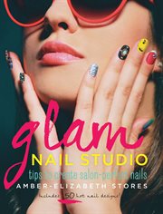 Glam nail studio: tips to create salon-perfect nails cover image cdn