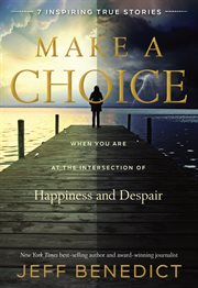 Make a choice: when you are at the intersection of happiness and despair cover image cdn