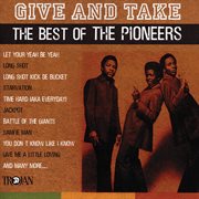 Give and take - the best of the pioneers cover image cdn