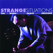 Strange situations: the stan webb & chicken shack indigo sessions cover image cdn