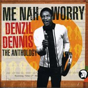 Me nah worry - the anthology cover image cdn