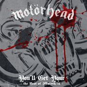 You'll get yours - the best of motörhead cover image cdn