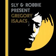 Sly & Robbie present Gregory Isaacs cover image cdn