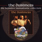 The dubliners - the definitive transatlantic collection cover image cdn