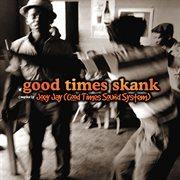 Good times skank: joey jay (good times sound system) cover image cdn