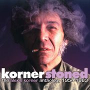 Kornerstoned - the alexis korner anthology 1954-1983 (selected works) cover image cdn