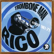 Trombone man - rico: anthology 1961-71 cover image cdn