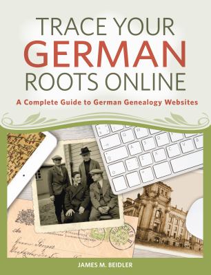 Trace your German roots online : a complete guide to German genealogy websites  cover image cdn