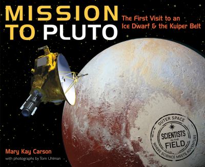 Mission to Pluto : the first visit to an ice dwarf and the Kuiper belt  cover image cdn