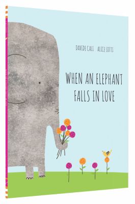 When an elephant falls in love cover image