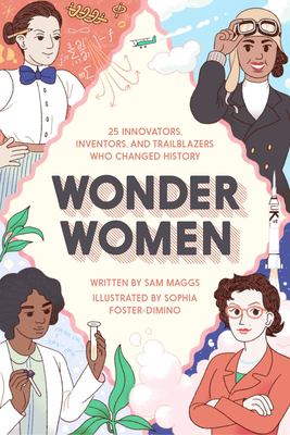 Wonder women : 25 innovators, inventors, and trailblazers who changed history  cover image cdn
