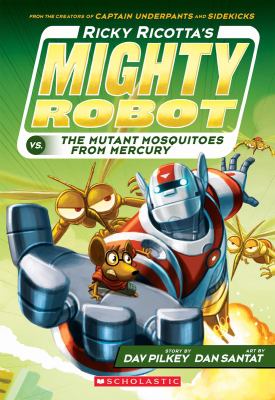 Ricky Ricotta's mighty robot vs. the mutant mosquitoes from Mercury  cover image cdn
