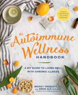 The autoimmune wellness handbook : a DIY guide to living well with chronic illness  cover image cdn