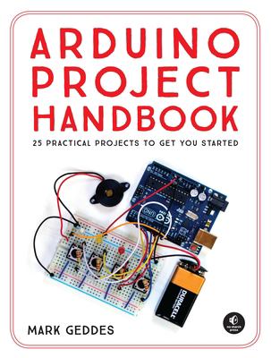 Arduino project handbook : 25 practical projects to get you started  cover image cdn