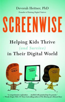 Screenwise : helping kids thrive (and survive) in their digital world  cover image cdn