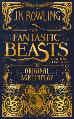 Fantastic beasts and where to find them : the original screenplay cover image