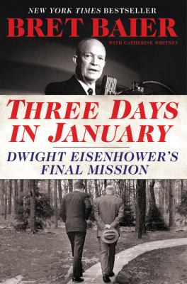 Three days in January : Dwight Eisenhower's final mission  cover image cdn