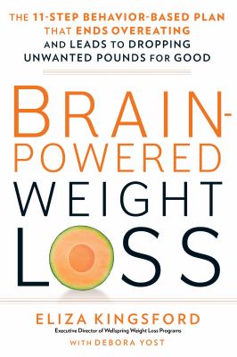 Brain-powered weight loss : the 11-step behavior-based plan that ends overeating and leads to dropping unwanted pounds for good  cover image cdn