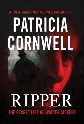 Ripper : the secret life of Walter Sickert  cover image cdn