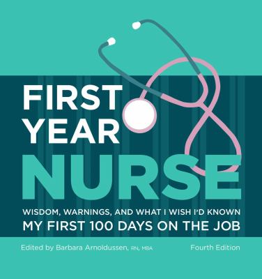 First year nurse : wisdom, warnings, and what I wish I'd known my first 100 days on the job  cover image cdn