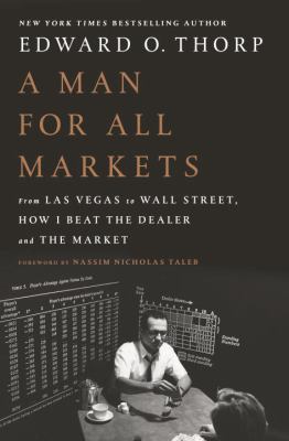 A man for all markets : from Las Vegas to Wall Street, how I beat the dealer and the market  cover image cdn
