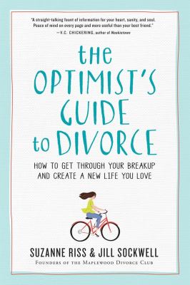 The optimist's guide to divorce : how to get through your breakup and create a new life you love  cover image cdn