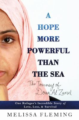 A hope more powerful than the sea : one refugee's incredible story of love, loss, and survival  cover image cdn