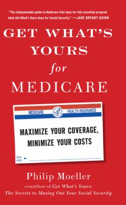 Get what's yours for Medicare maximize your coverage, minimize your costs cover image