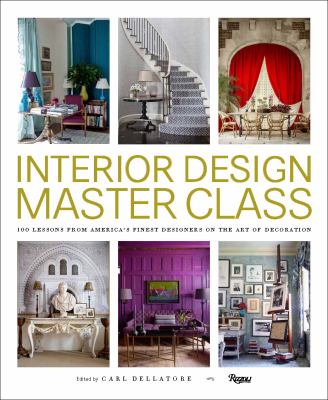 Interior design master class : 100 lessons from America's finest designers on the art of decoration  cover image cdn