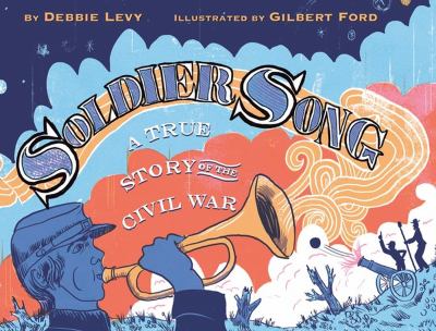 Soldier song : a true story of the Civil War cover image