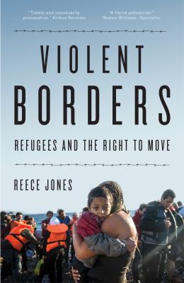 Violent borders refugees and the right to move  cover image cdn