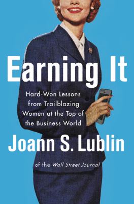 Earning it hard-won lessons from trailblazing women at the top of the business world cover image cdn