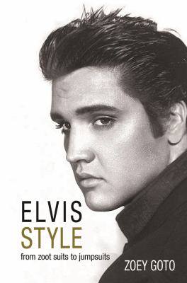 Elvis style : from zoot suits to jumpsuits  cover image cdn