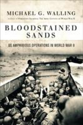 Bloodstained sands : U.S. amphibious operations in World War II  cover image cdn