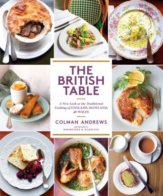British table : a new look at the traditional cooking of England, Scotland, and Wales  cover image cdn