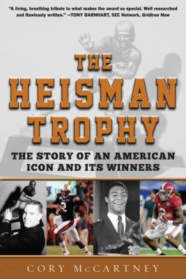 The Heisman Trophy : the story of an American icon and its winners  cover image cdn