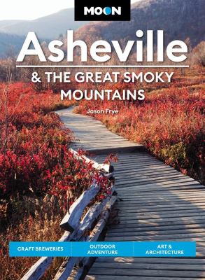 Moon handbooks. Asheville & the Great Smoky Mountains cover image cdn