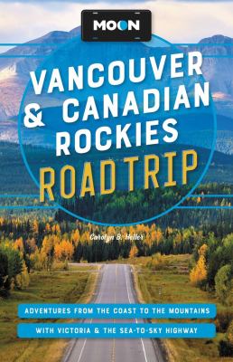 Moon handbooks. Vancouver & Canadian Rockies road trip cover image cdn