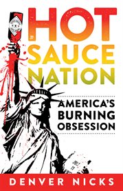 Hot sauce nation: America's burning obsession cover image cdn
