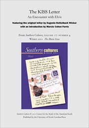 The kiss letter: an encounter with elvis. From Southern Cultures, Volume 17: Number 4, Winter 2011: Music cover image cdn