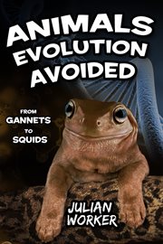 Animals evolution avoided. From Gannets to Squids cover image cdn